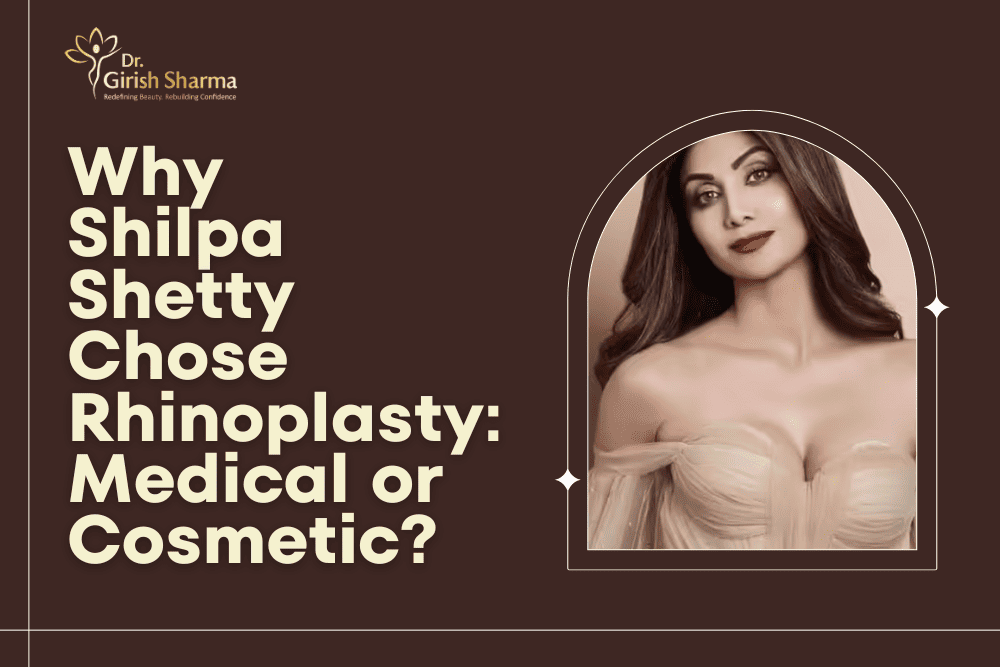 Why Shilpa Shetty Chose Rhinoplasty: Medical or Cosmetic?